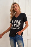 It's Fine I'm Fine Everything Is Fine Slogan V-Neck Short Sleeve Raglan Tee