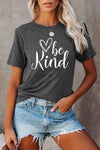 be kind Graphic T-shirt
