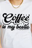 Simply Love COFFEE IS MY BESTIE Graphic Cotton T-Shirt