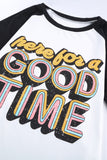 HERE FOR A GOOD TIME Tee Shirt