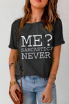 Me Sarcastic Never Text T-Shirt