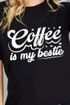 Simply Love COFFEE IS MY BESTIE Graphic Cotton T-Shirt