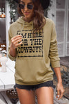 I'm Here For The Cowboys Printed Hoodie with Kangaroo Pocket