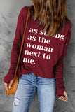 As Strong As The Women Next To Me Text Thumbhole Long Sleeve Top